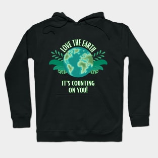 Love The Earth It's Counting On You Hoodie